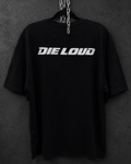 DIE LOUD LOGO TEE